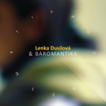 LENKA DUSILOVÁ A BAROMANTIKA NOVÝ ALBUM  „V hodině smrti“ 