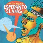 CAPTAIN PLANET – ESPERANTO SLANG 