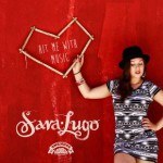 Sara Lugo – Hit Me With The Music