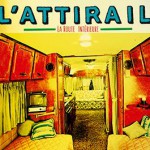 L´ATTIRAIL – SKUPINA, KTORÁ NÚTI K ZAMYSLENIU SVOJOU EXISTENCIOU