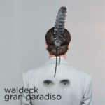 KLAUS WALDECK A JEHO VÝNIMOČNÁ ALBUMOVÁ NOVINKA GRAN PARADISO SPIEVANÁ V TALIANČINE