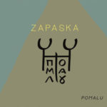 ZAPASKA – POMALU