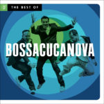 BOSSACUCANOVA REFLECTS AFTER NEARLY TWO DECADES OF INCREDIBLE MUSIC