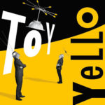 INTERGALAKTICKÍ YELLO MAJÚ NOVÝ ALBUM – TOY!