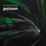KAROL MIKLOŠ MÁ NOVÝ SINGEL S NÁZVOM POISON