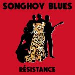 SONGHOY BLUES ANNOUNCE DETAILS OF THE RELEASE OF THEIR SECOND ALBUM CALLED RESISTANCE