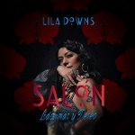 AMERICKO-MEXICKÁ SPEVÁČKA LILA DOWNS A JEJ SLZY A TÚŽBY NA ALBUME SALÓN LÁGRIMAS Y DESEO